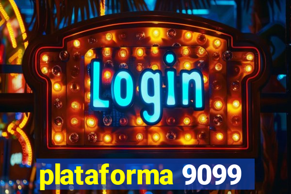 plataforma 9099